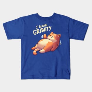 I Blame Gravity // Chubby Lazy Cat, Procrastination Kitten Kids T-Shirt